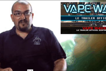 VapeWave, le trailer: Genfilip aux couleurs du Vapelier !