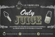 Lancement de la période “Only Juice”