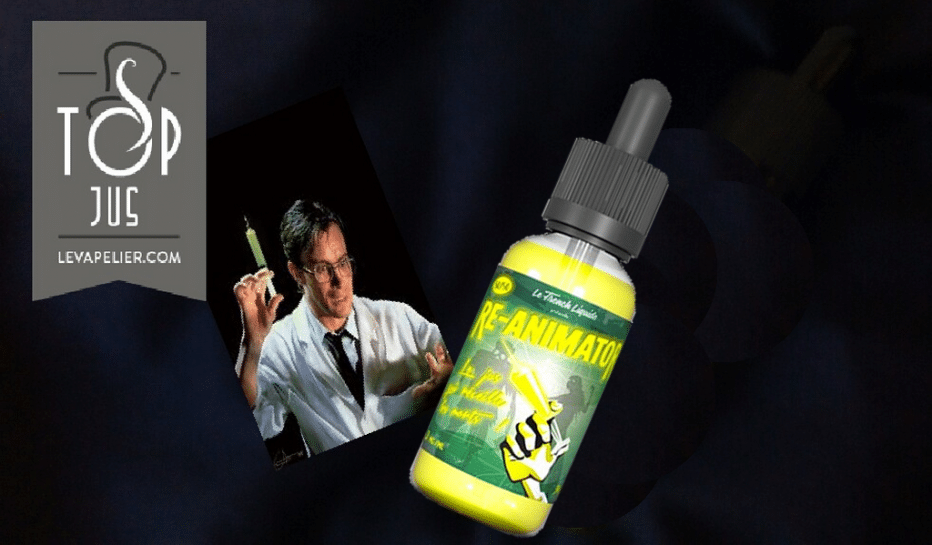 RE-ANIMATOR (gamme E-liquides d’exception) par Le French Liquide
