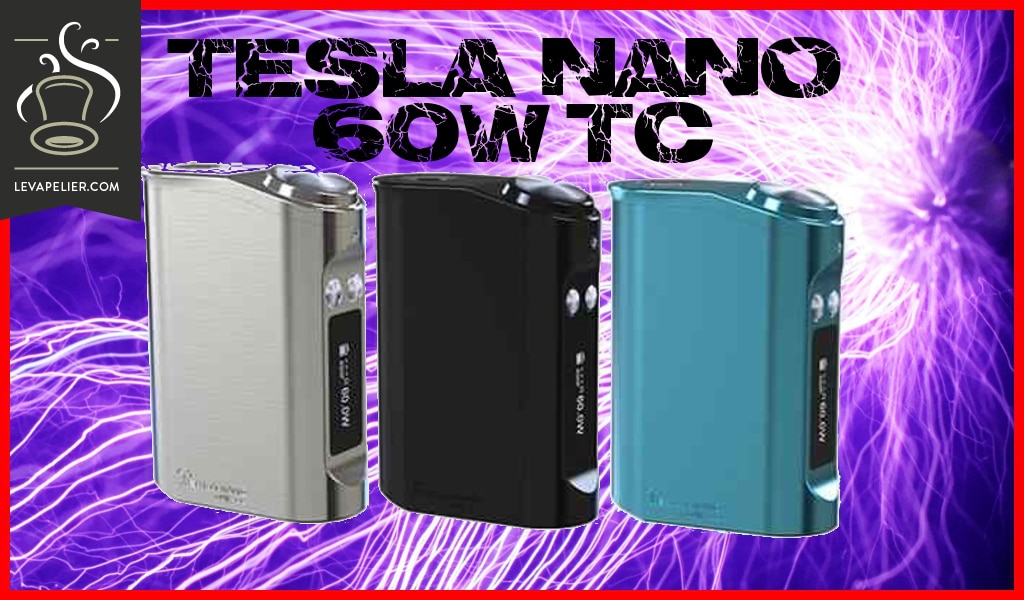 Nano 60w TC par Tesla