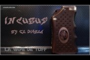 Incubus par El Diablo [VapeMotion]