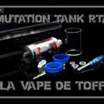 Mutation Tank RTA par Unicig [VapeMotion]