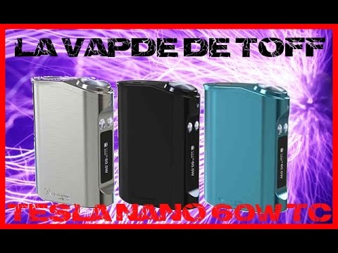 Tesla Nano 60 TC par Teasla [VapeMotion]