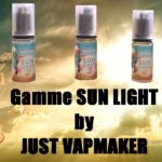 Concentrés "Sun Light" par Just VapMaker [VapeMotion]