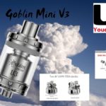 Goblin Mini V3 by UD par Youde [VapeMotion]