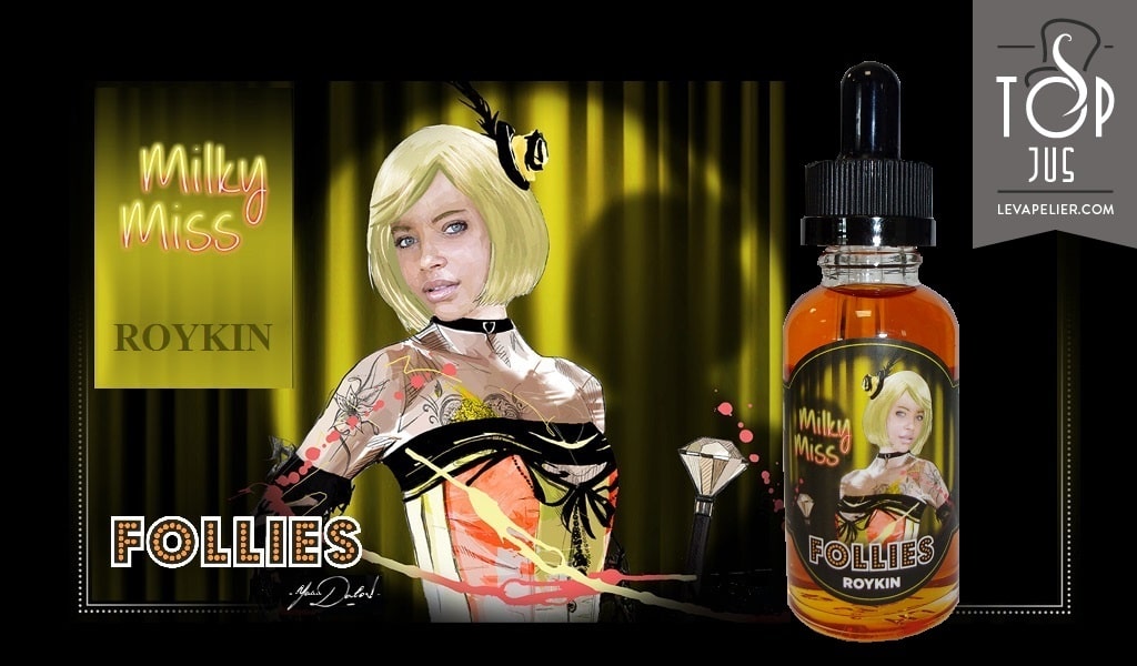 Milky Miss gamme Follies par Roykin