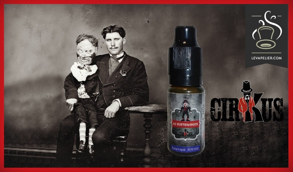 Le Ventriloque “Gamme Black Cirkus” par Cirkus