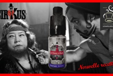 La Femme à Barbe “nouvelle recette” (Gamme Black Cirkus) par Cirkus