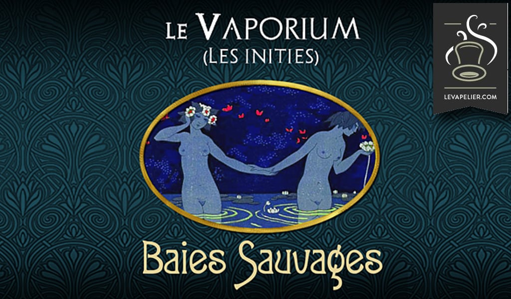 Baies Sauvages (Gamme Les initiés) par Le Vaporium
