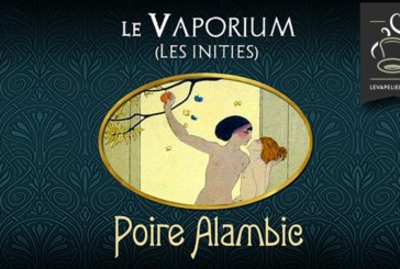 Poire Alambic (Gamme Les Initiés) par Le Vaporium