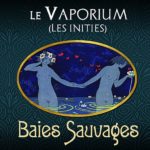 Baies Sauvages (Gamme Les initiés) par Le Vaporium