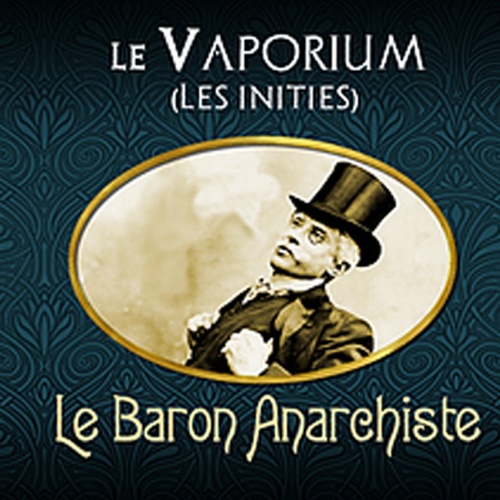 Le Baron Anarchiste (Gamme Les Initiés) par Le Vaporium