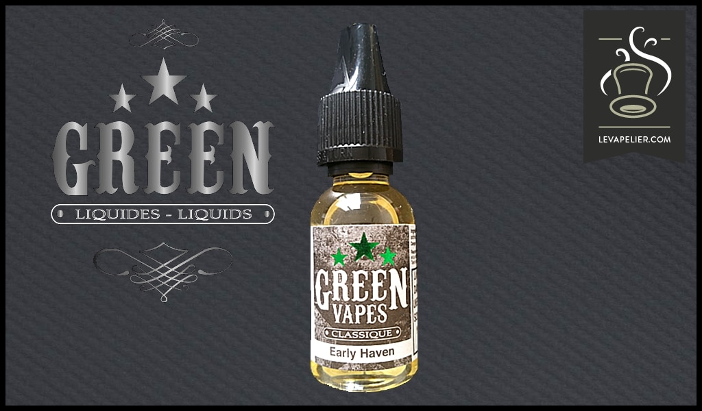 Early Haven (Gamme Classique Green Vapes) par Green Liquides