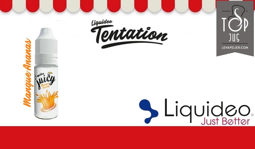 Mangue Ananas (Gamme Tentation Juicy) par Liquideo