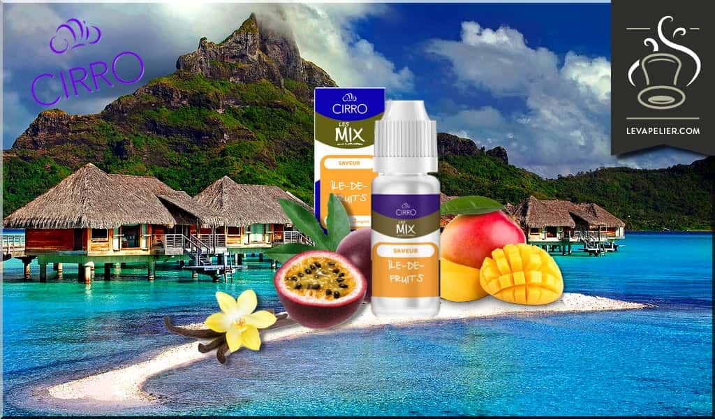 Île de Fruits (Gamme les mix) par Cirro