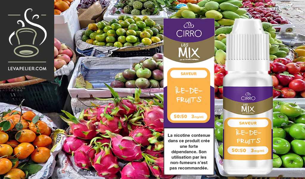 Ile de Fruits (gamme Les Mix) par Cirro