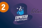 Expresso 2 : Olala Vape