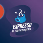 EXPRESSO 3 : Le Vaporium