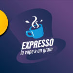 EXPRESSO 7 : BOBBLE LIQUIDE