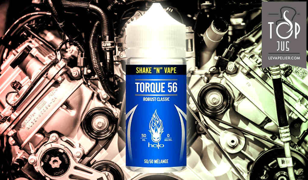 Torque 56 (Gamme Shake “N” Vap) par Halo