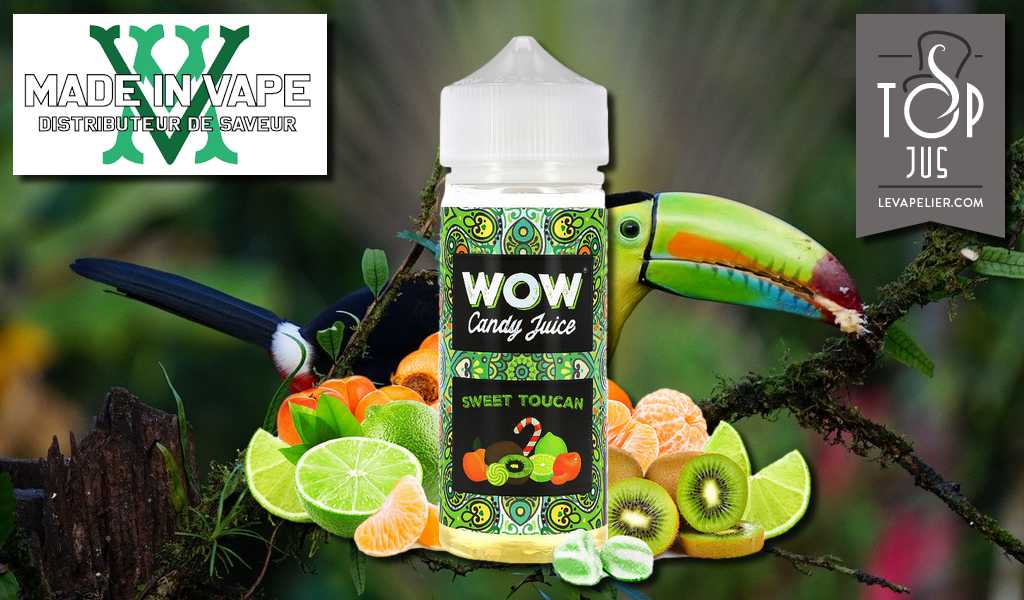 Sweet toucan (Gamme Wow Candy) par Made in Vape
