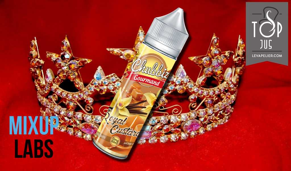 Royal Custard (Gamme Chubbiz Gourmand) par Mixup Labs