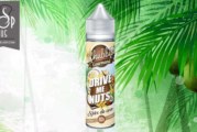 Drive Me Nuts Noix de Coco (Gamme Chubbiz Gourmand) par Mixup Labs