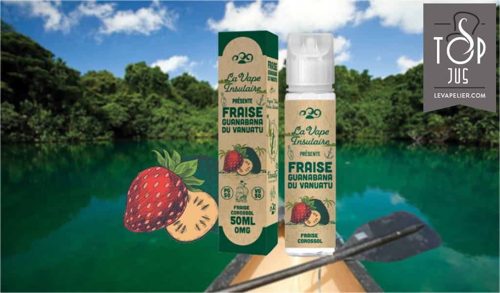 Fraise Guanabana du Vanuatu par La Vape Insulaire