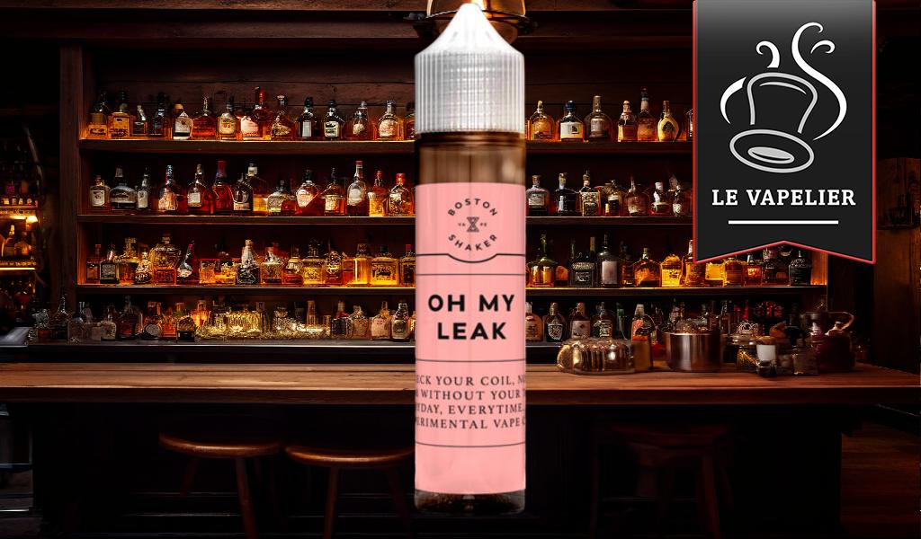 Oh My Leak par Boston Shaker Vape