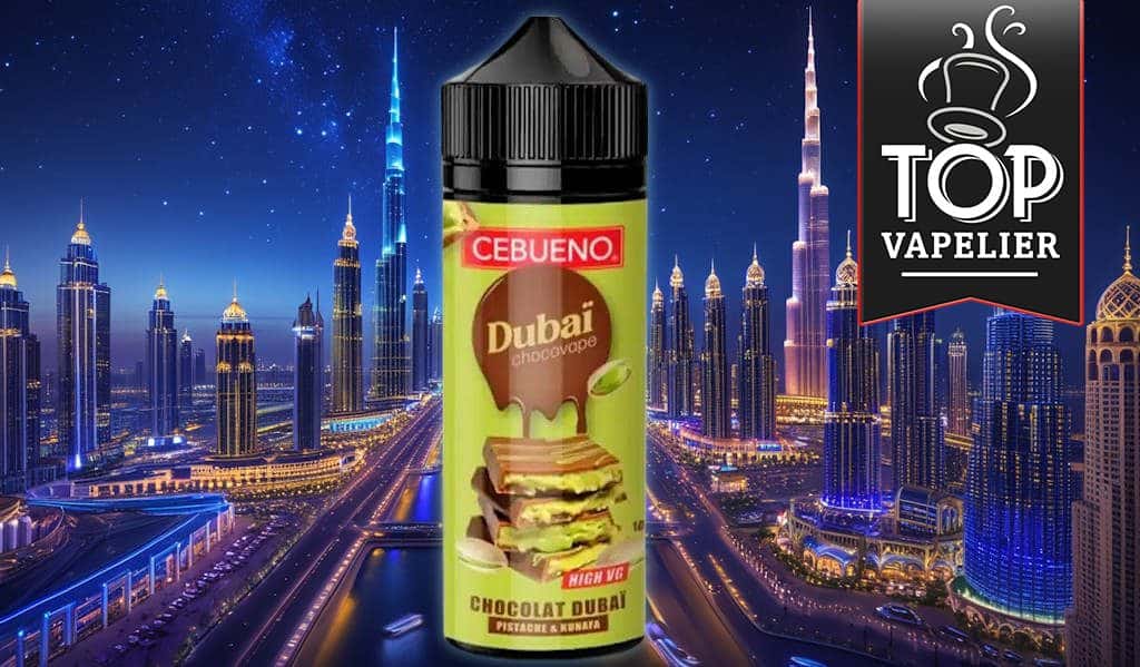 Dubaï Chocovape par Cebueno