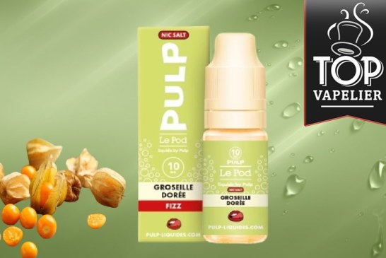 Groseille Dorée Fizz (gamme Le Pod by Pulp – Fizz) par Pulp